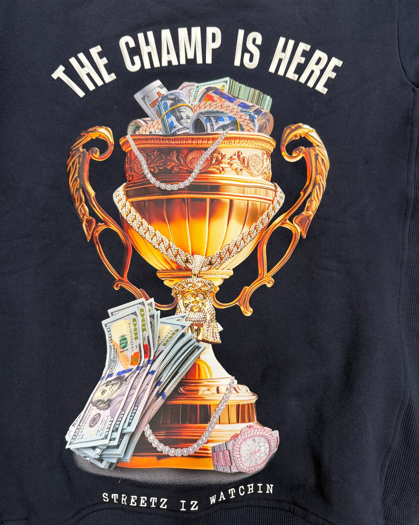 Streetz Iz Watchin The Champ Is Here Sweatshirt (Navy) U