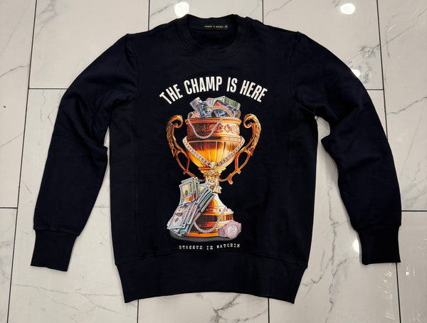 Streetz Iz Watchin The Champ Is Here Sweatshirt (Navy) U