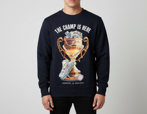 Streetz Iz Watchin The Champ Is Here Sweatshirt (Navy) U