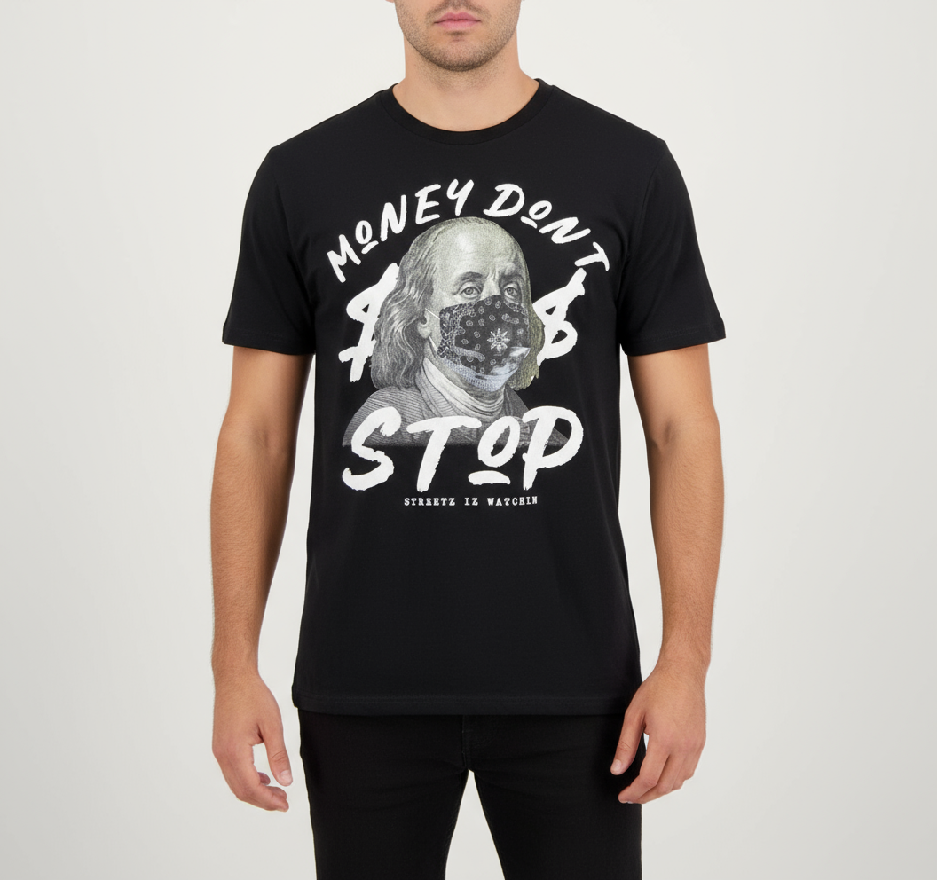 Streetz Iz Watchin Black Money Don’t Stop T-Shirt U