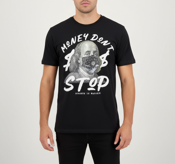 Streetz Iz Watchin Black Money Don’t Stop T-Shirt U