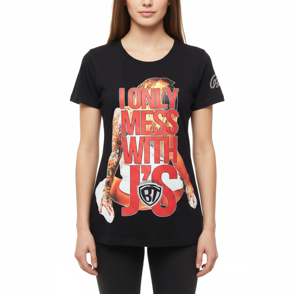 I Only Mess With J's Tee U (FINAL SALE)