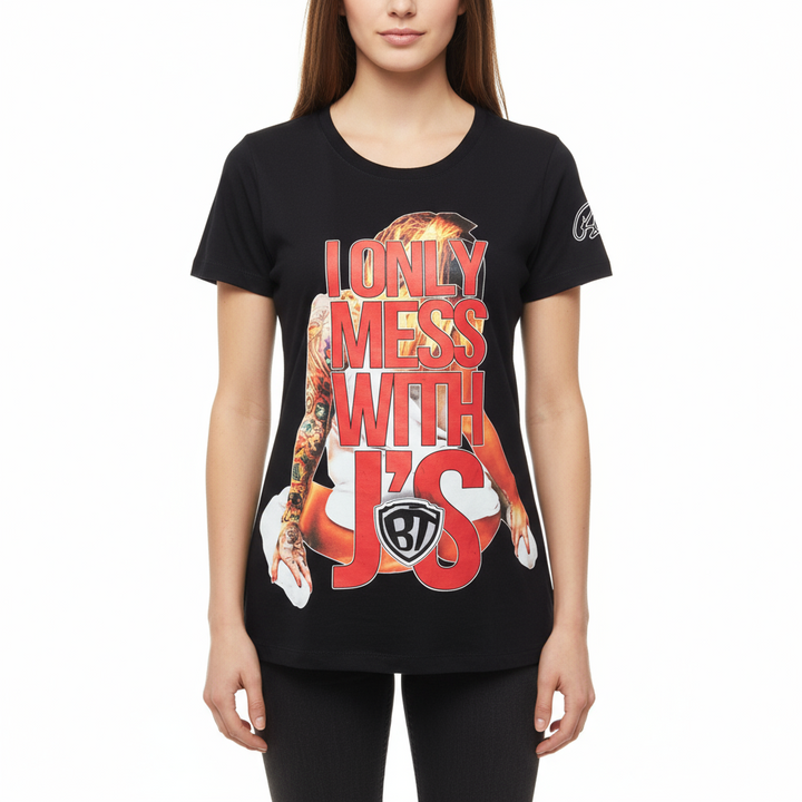 I Only Mess With J's Tee U (FINAL SALE)