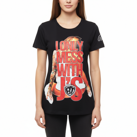 I Only Mess With J's Tee U (FINAL SALE)