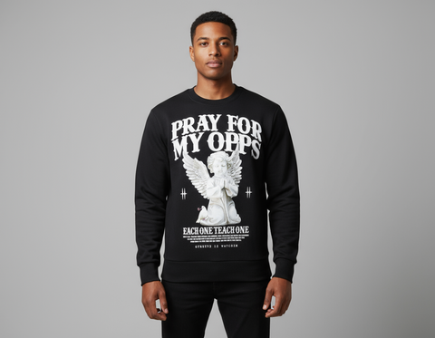 Streetz Iz Watchin Pray For My Opps Black Sweater