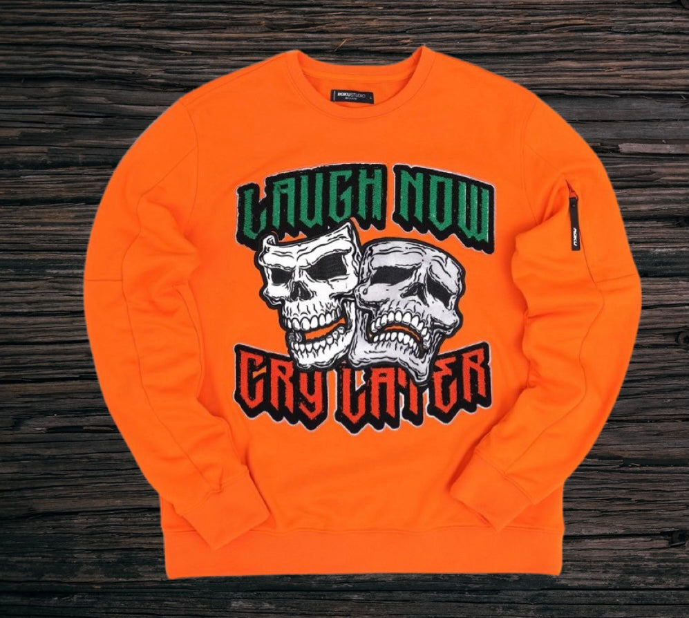 Roku Laugh Now Cry Later Crewneck U