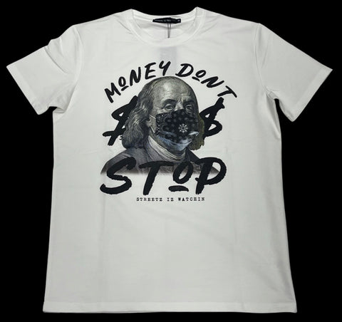 Streetz Iz Watchin White Money Don’t Stop T-Shirt